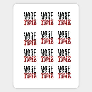 more time Sticker